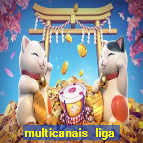 multicanais liga dos campees